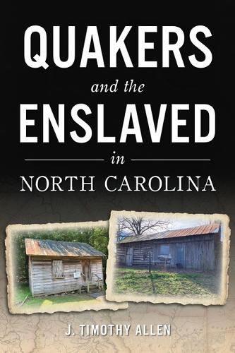 Cover image for Quakers and the Enslaved in North Carolina