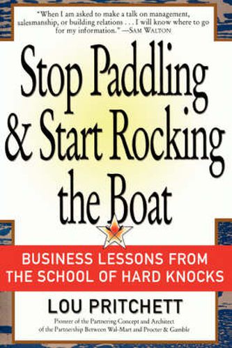 Cover image for Stop Paddling & Start Rocking the Boat: Business Lessons from the School of Hard Knocks