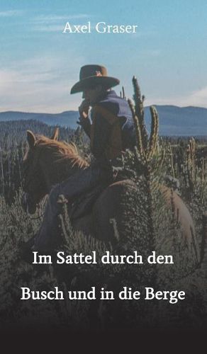 Cover image for Im Sattel durch den Busch und in die Berge