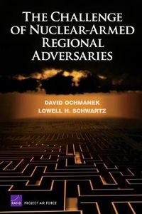 Cover image for The Challenge of Nuclear-armed Regional Adversaries