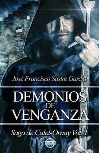 Cover image for Demonios de Venganza: Saga de Calet-Ornay Vol. 1