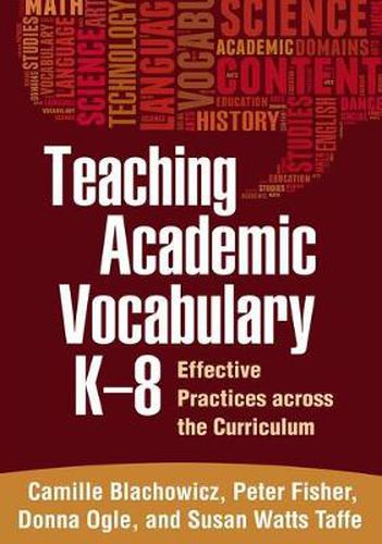 Teaching Academic Vocabulary K-8: Effective Practices across the Curriculum