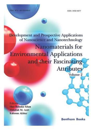 Cover image for Development and Prospective Applications of Nanoscience and Nanotechnology: Nanomaterials for Environmental Applications and Their Fascinating Attributes