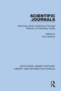 Cover image for Scientific Journals: Improving Library Collections Through Analysis of Publishing Trends