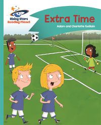 Cover image for Reading Planet - Extra Time - Turquoise: Comet Street Kids