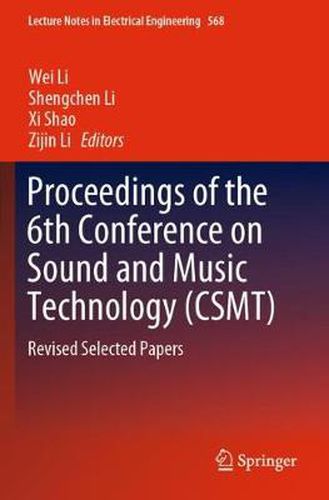 Cover image for Proceedings of the 6th Conference on Sound and Music Technology (CSMT): Revised Selected Papers