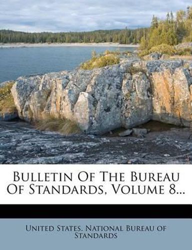 Cover image for Bulletin of the Bureau of Standards, Volume 8...