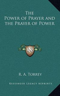 Cover image for The Power of Prayer and the Prayer of Power