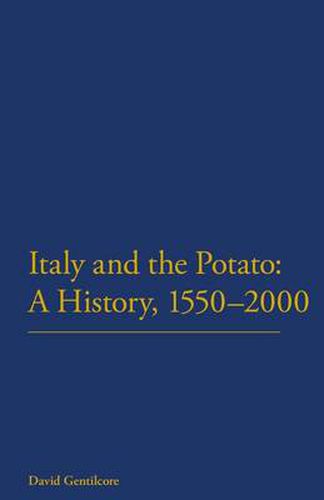 Cover image for Italy and the Potato: A History, 1550-2000