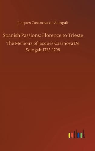 Spanish Passions: Florence to Trieste