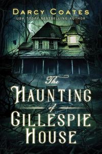 Cover image for The Haunting of Gillespie House