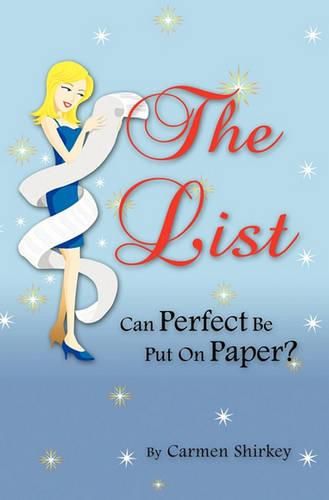 Cover image for The List: Can Perfect Be Put on Paper?