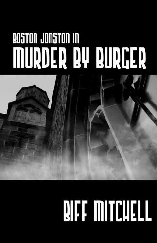 Cover image for Boston Jonson in Murder by Burger