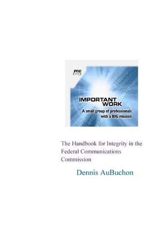 Cover image for The Handbook for Integrity in the Federal Communications Commission