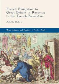 Cover image for French Emigration to Great Britain in Response to the French Revolution