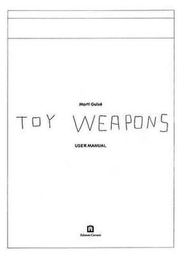 Cover image for Marti Guixe Toy Weapons