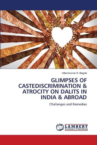 Cover image for Glimpses of Castediscrimination & Atrocity on Dalits in India & Abroad