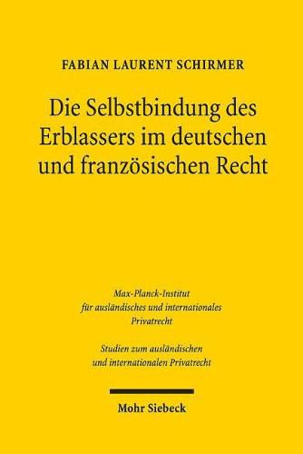 Cover image for Die Selbstbindung des Erblassers im deutschen und franzoesischen Recht