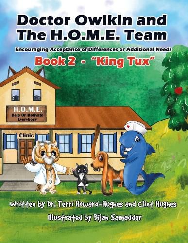 Cover image for Doctor Owlkin and The H.O.M.E. Team Book 2 - King Tux