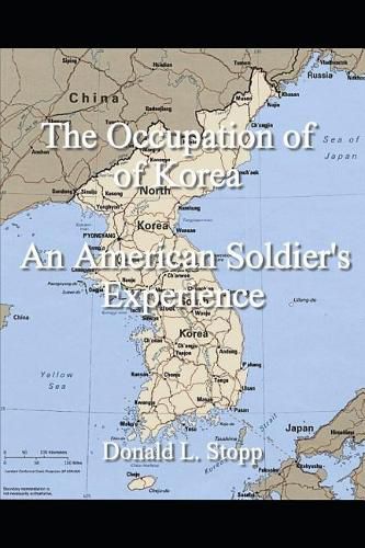 Cover image for The Occupation of Korea: An American Soldier's Experience