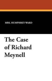 Cover image for The Case of Richard Meynell