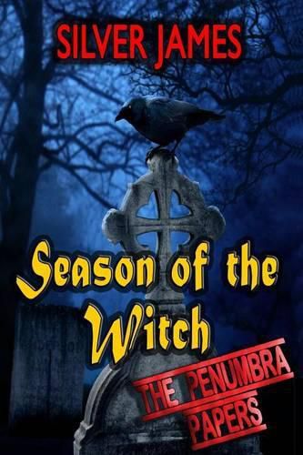 Cover image for Season of the Witch: Book One - The Penumbra Papers