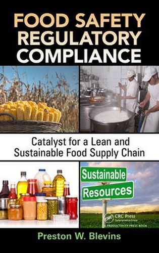 Cover image for Food Safety Regulatory Compliance: Catalyst for a Lean and Sustainable Food Supply Chain