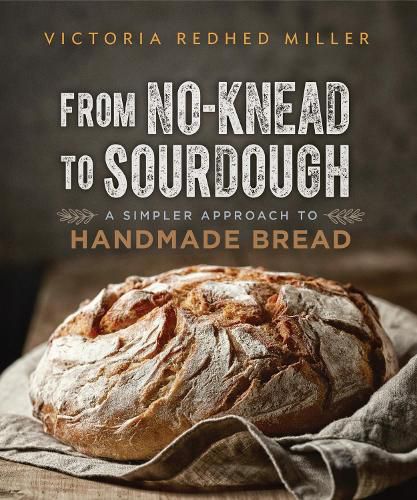 Cover image for From No-knead to Sourdough: A Simpler Approach to Handmade Bread