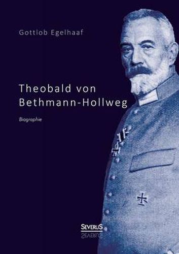 Cover image for Theobald von Bethmann-Hollweg. Biographie