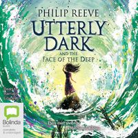 Cover image for Utterly Dark and the Face of the Deep