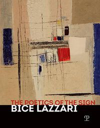 Cover image for The Poetics of the Sign: Bice Lazzari