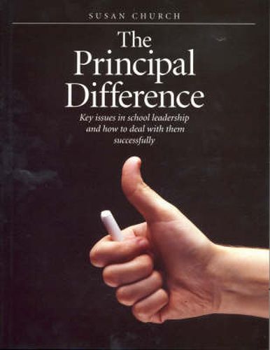 Cover image for The Principal Difference: Key issues in school leadership and how to deal with them