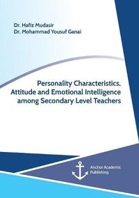 Cover image for Personality Characteristics, Attitude and Emotional Intelligence among Secondary Level Teachers