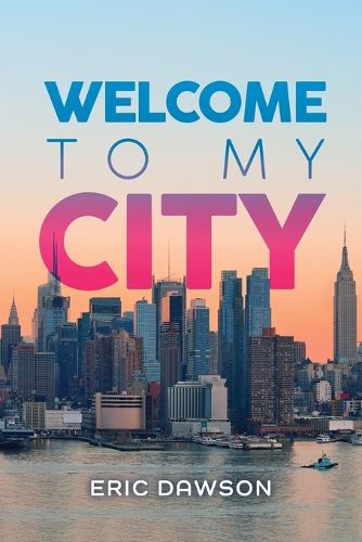 Cover image for Welcome to My City