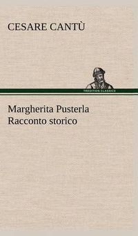 Cover image for Margherita Pusterla Racconto storico