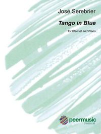 Cover image for Tango in Blue: For Clarinet and Piano
