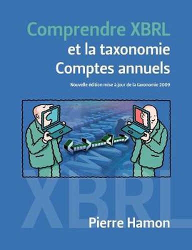 Cover image for Comprendre XBRL et la taxonomie Comptes Annuels