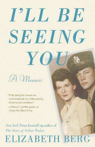 Cover image for I'll Be Seeing You: A Memoir