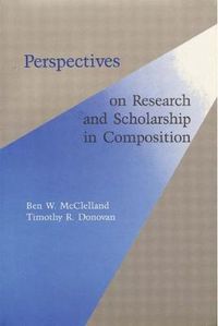 Cover image for Perspectives on Research and Scholarship In Composition