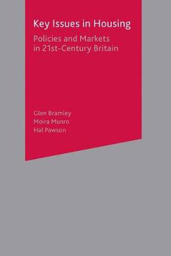 Cover image for Key Issues in Housing: Policies and Markets in 21st Century Britain