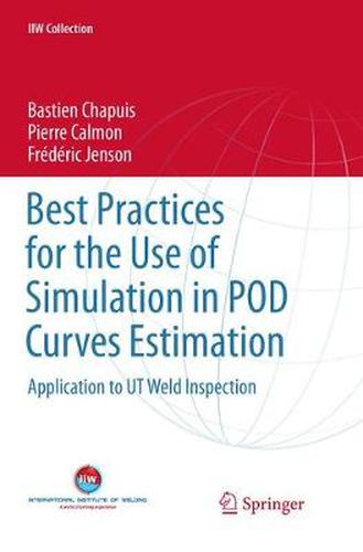 Cover image for Best Practices for the Use of Simulation in POD Curves Estimation: Application to UT Weld Inspection