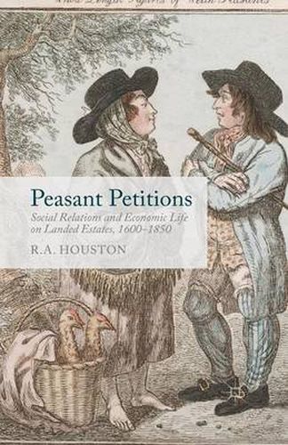 Cover image for Peasant Petitions: Social Relations and Economic Life on Landed Estates, 1600-1850