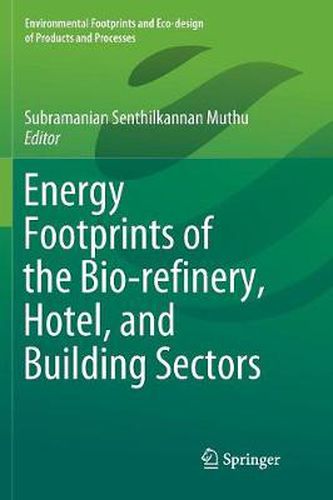 Cover image for Energy Footprints of the Bio-refinery, Hotel, and Building Sectors