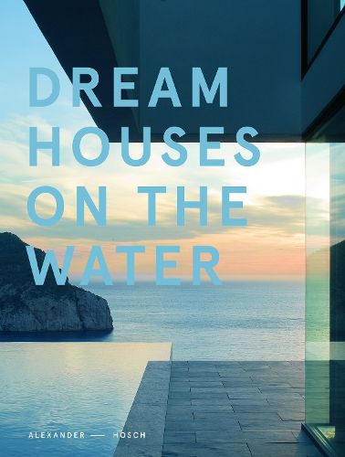 Cover image for Dream Houses on the Water