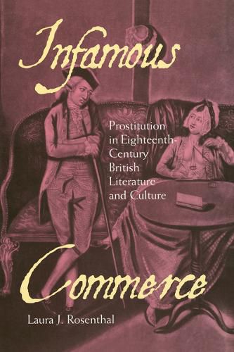 Cover image for Infamous Commerce: Prostitution in Eighteenth-Century British Literature and Culture