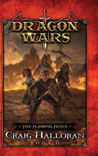 Cover image for The Flaming Fence: Dragon Wars - Book 17