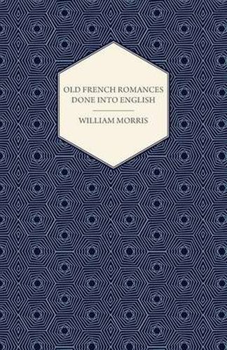 Cover image for Old French Romances Done into English (1896)