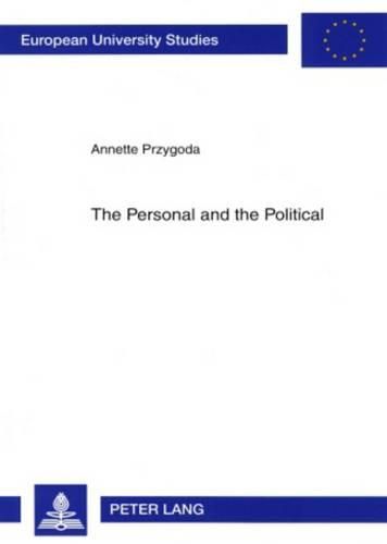 Cover image for The Personal and the Political: The Impact of the Personal Background of Representatives on Legislative Decision-making in the US Congress and the German Bundestag