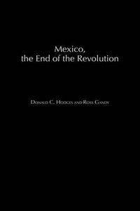 Cover image for Mexico, the End of the Revolution