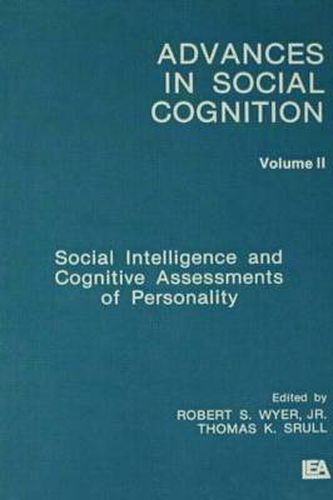 Cover image for Social Intelligence and Cognitive Assessments of Personality: Advances in Social Cognition, Volume II